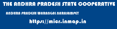 THE ANDHRA PRADESH STATE COOPERATIVE BANK LIMITED  ANDHRA PRADESH WARANGAL NARASAMPET   micr code